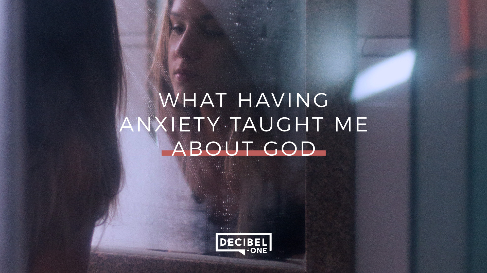 What having anxiety taught me about God